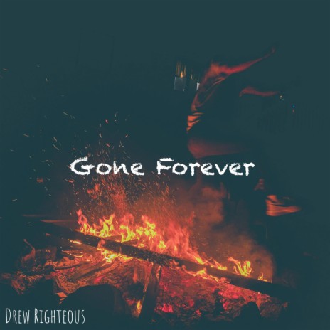 Gone Forever | Boomplay Music