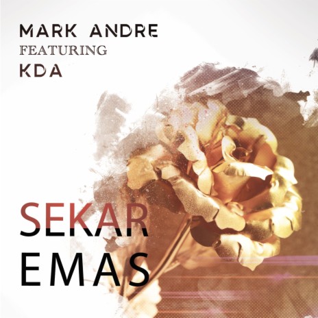 Sekar Emas ft. Mark André | Boomplay Music