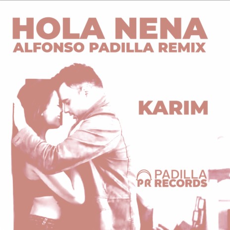 Hola Nena (Alfonso Padilla Remix) | Boomplay Music