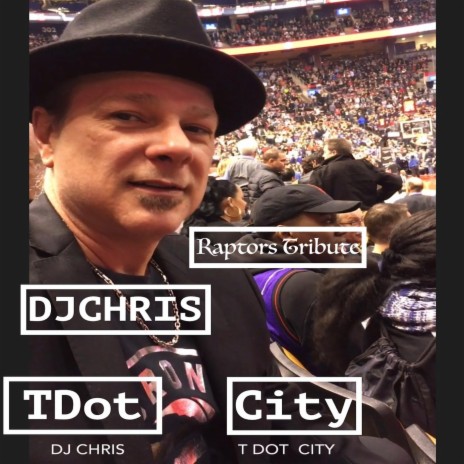 T Dot City (Raptors Tribute) | Boomplay Music