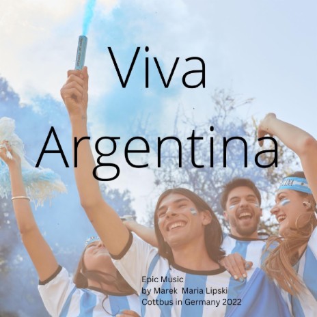 Viva Argentina (Epic Music Original Soundtrack) | Boomplay Music