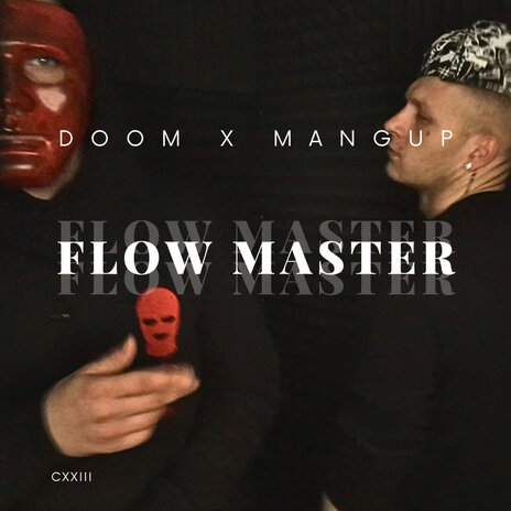 Flow Master ft. Mangup | Boomplay Music