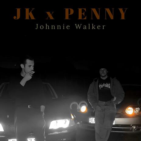 Johnnie Walker ft. Penny | Boomplay Music