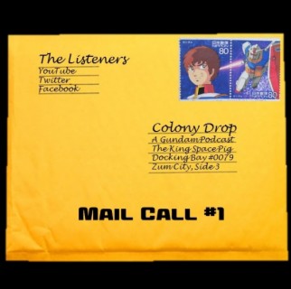 0027: Mail Call #1: UC NexT 0100, Gundam Live Action Film, and More!