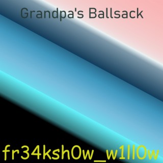 Grandpa's Ballsack