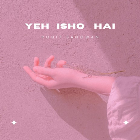 Yeh Ishq Hai | Boomplay Music