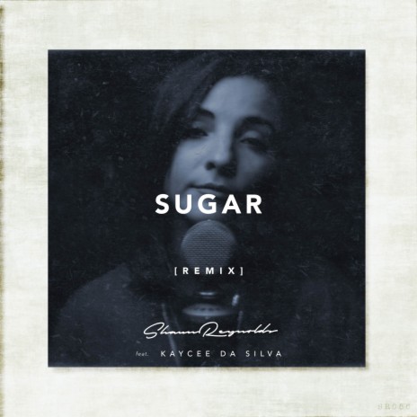 Sugar (Remix) ft. Kaycee Da Silva | Boomplay Music