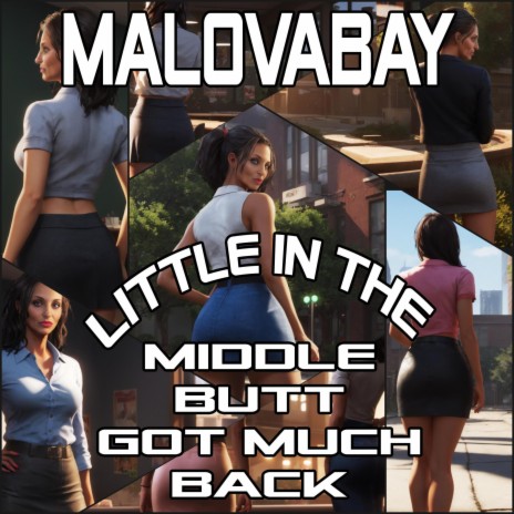 LITTLE IN THE MIDDLE BUTT GOT MUCH BACK | Boomplay Music