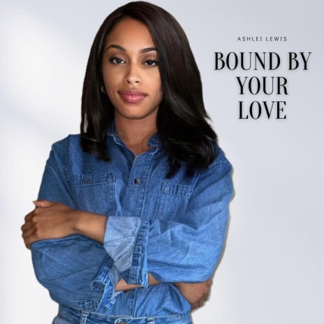 Bound By Your Love | Boomplay Music