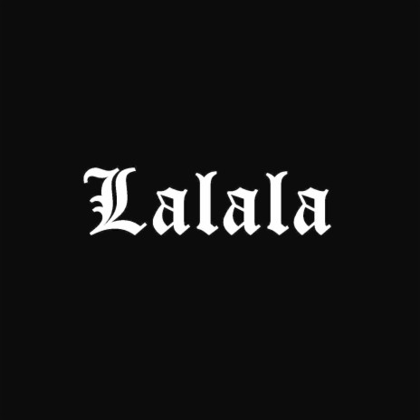 Lalala | Boomplay Music