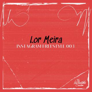 Lor Meira Instagram Freestyle 3 (SpeedyPitch)