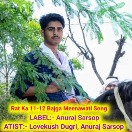 Rat Ka 11-12 Bajga Meenawati Song