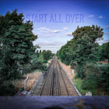 Start All Over | Boomplay Music