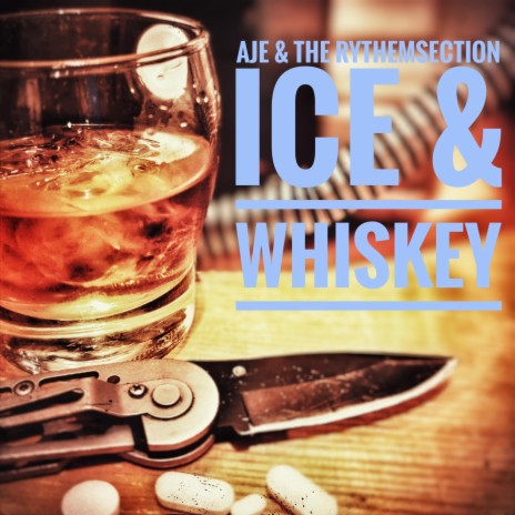 Ice & Whiskey ft. The Rhythm Section | Boomplay Music