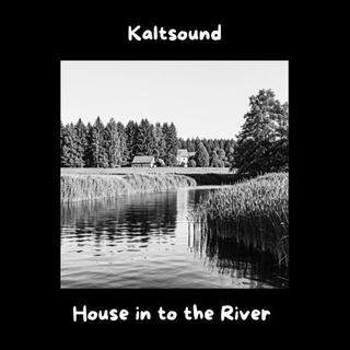 House in to the River (Dub Tech)