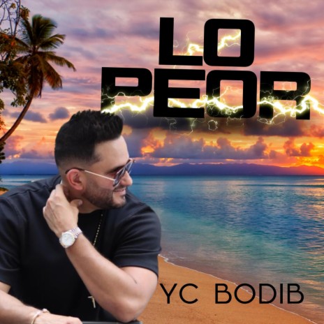 Lo Peor | Boomplay Music