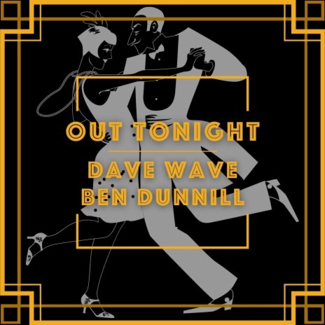 Out Tonight ft. Ben Dunnill | Boomplay Music