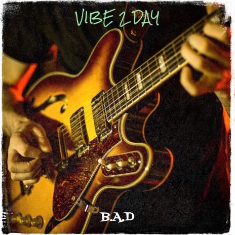 Vibe 2 Day | Boomplay Music