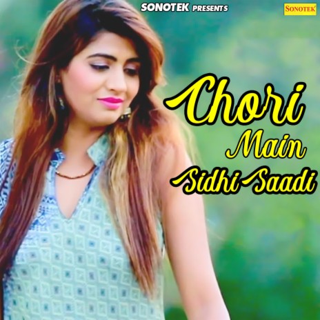 Chori Main Sidhi Saadi ft. Minakshi Sharma | Boomplay Music