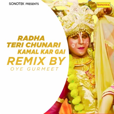 Radha Teri Chunari Kamal Kar Gai (Remix By Oye Gurmeet) | Boomplay Music
