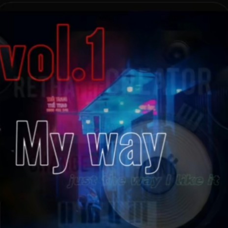 My way, Vol.1 (feat. Ratha The creator)