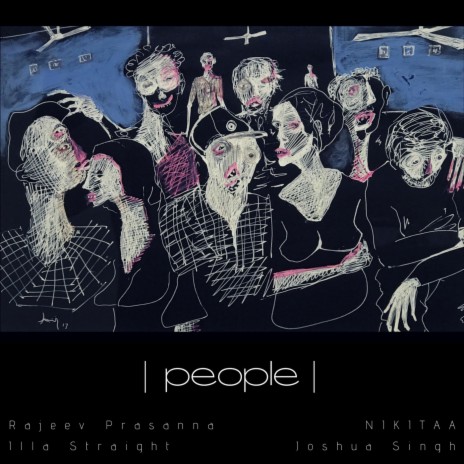 People ft. Nikitaa, Illa Straight & Rajeev Prasanna | Boomplay Music