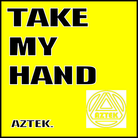 Take My Hand | Boomplay Music