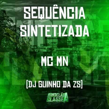 Sequência Sintetizada ft. DJ Guinho da ZS | Boomplay Music