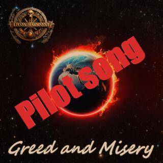 Greed and Misery (Pilot song)