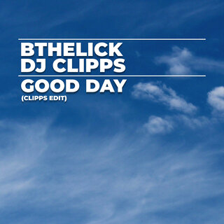 Good Day (Clipps Edit)