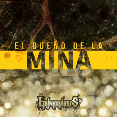 El Dueño De La Mina | Boomplay Music