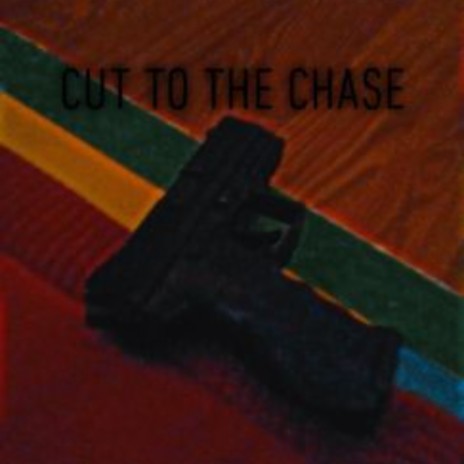 Cut to the Chase ft. Jennerical | Boomplay Music