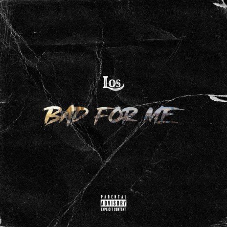 Bad For Me | Boomplay Music