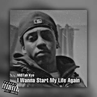 I Wanna Start My Life Again lyrics | Boomplay Music