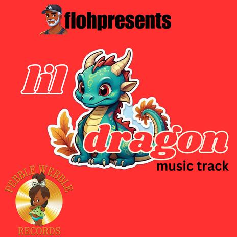 lil dragon | Boomplay Music