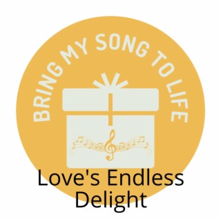 Love's Endless Delight