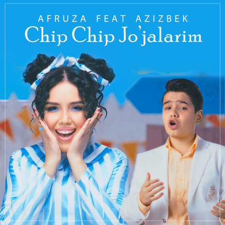 Chip Chip Jo'jalarim ft. Azizbek | Boomplay Music