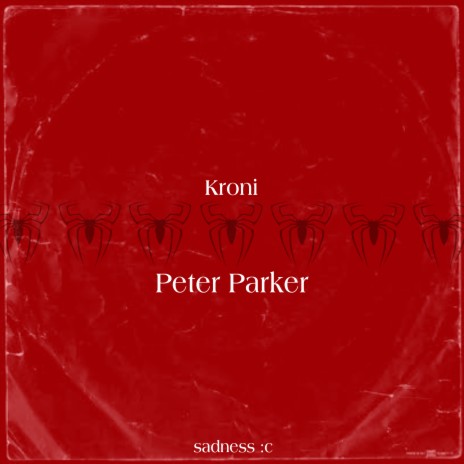 Peter Parker ft. Kroni | Boomplay Music