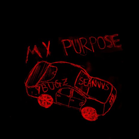 MY PURPOSE ft. Ybugz | Boomplay Music