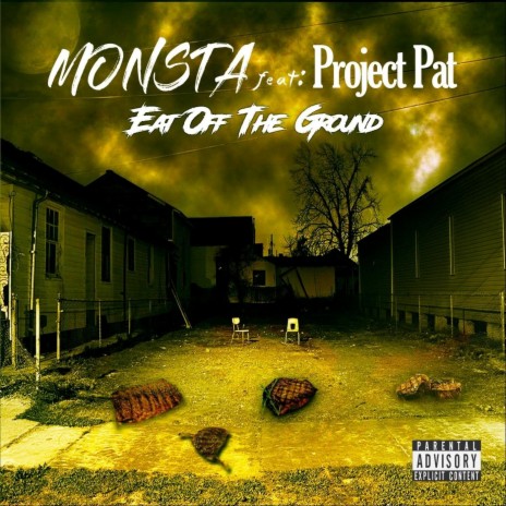 Eat off the Ground (feat. Project Pat) | Boomplay Music