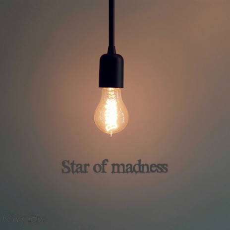 Star of Madness | Boomplay Music