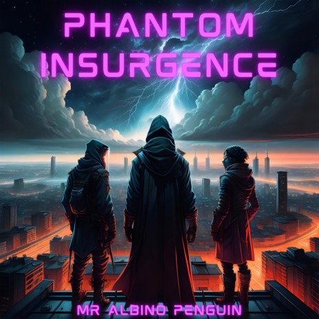 Phantom Insurgence | Boomplay Music