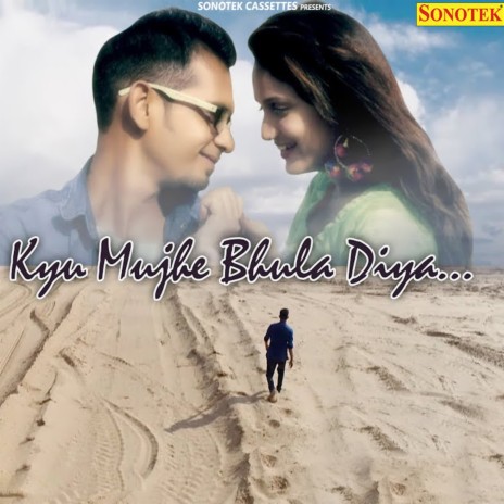 Kyu Mujhe Bhula Diya | Boomplay Music