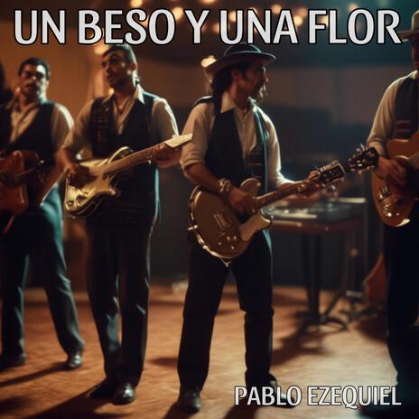 Un Beso y Una Flor | Boomplay Music