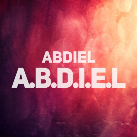 A.B.D.I.E.L | Boomplay Music