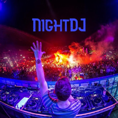 NightDJ | Boomplay Music