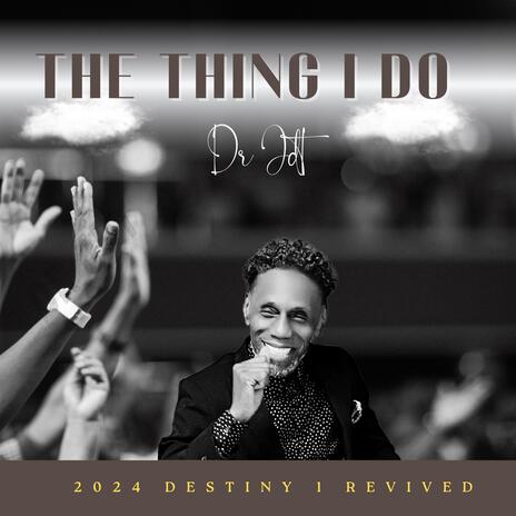 The Thing I Do | Boomplay Music