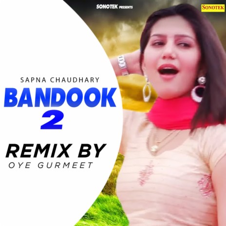Bandook 2 (Remix By Oye Gurmeet) ft. Poonam Goswami | Boomplay Music
