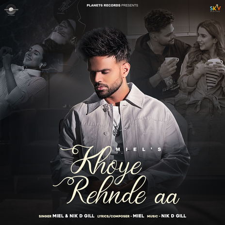 Khoye Rehnde Aa ft. Nik D Gill | Boomplay Music