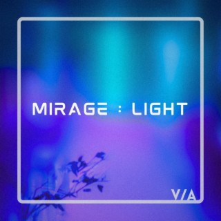 MIRAGE : LIGHT